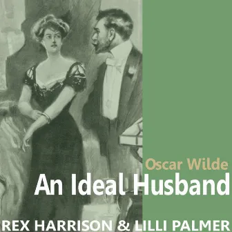 An Ideal Husband by Oscar Wilde by Rex Harrison