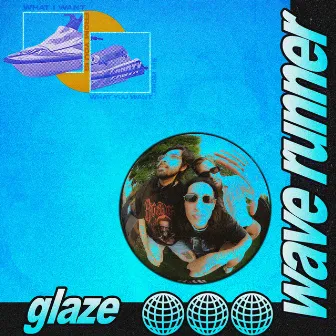 Wave Runner by Glaze