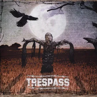 Trespass by Trespass