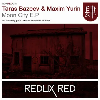 Moon City E.P. by Maxim Yurin