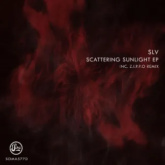 Scattering Sunlight EP (Inc Z.I.P.P.O Remix) by SLV