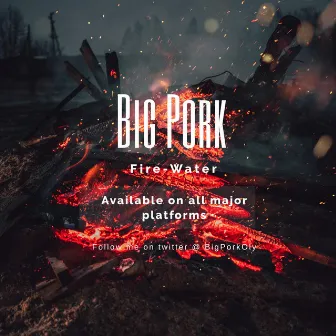 Fire Water by Big Pork