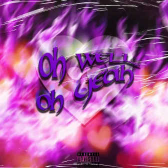 oh well oh yeah by lil mood