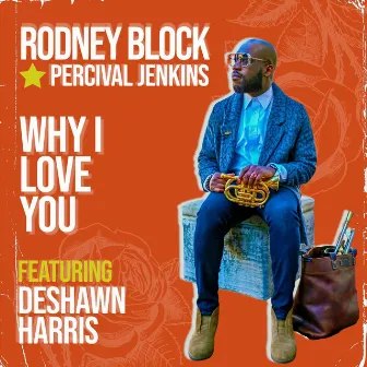 Why I Love You by Rodney Block