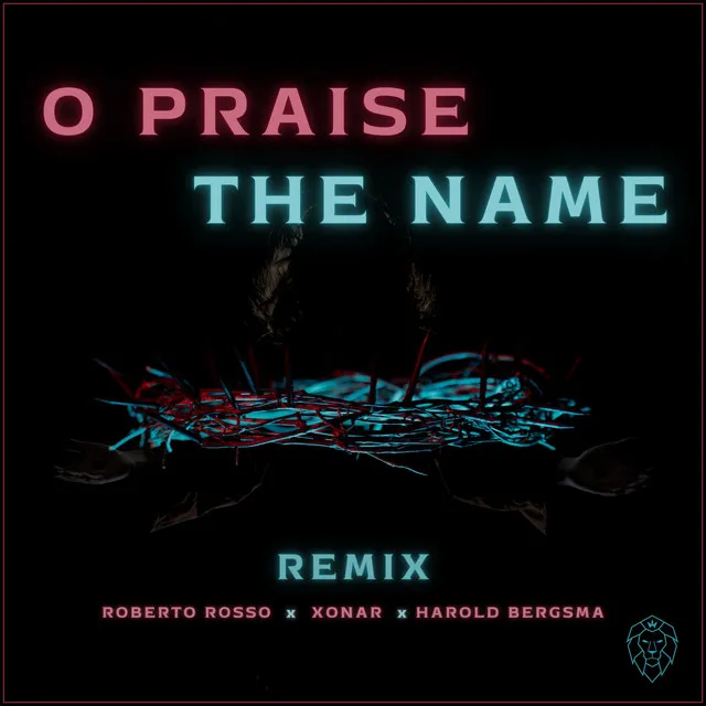 O Praise The Name - REMIX