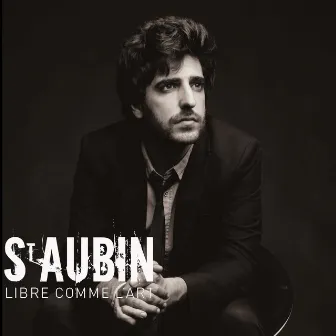 Libre comme l'art by St Aubin