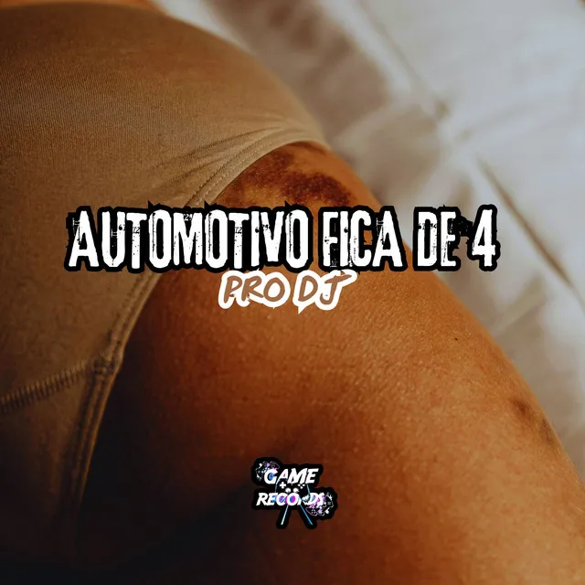 Automotivo Fica de 4 Pro DJ