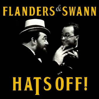 Flanders & Swann - Hats Off! by Michael Flanders