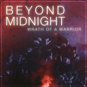 Beyond Midnight: Wrath of a Warrior by ITG Studios