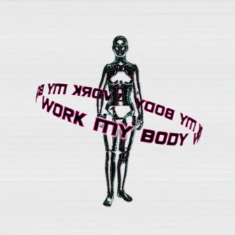 Work My Body by and/Sounds