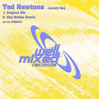 Lovely Day by Ted Newtone