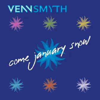 Come January Snow by Venn Smyth