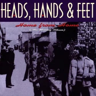 Home From Home (The Missing Album) by Heads, Hands & Feet