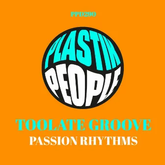 Passion Rhythms by Toolate Groove