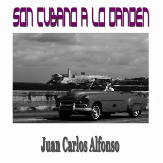 Son Cubano a Lo Danden by Juan Carlos Alfonso