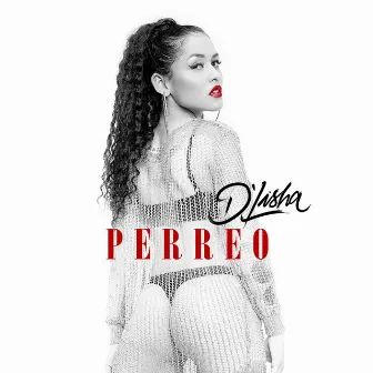 Perreo by D´lisha