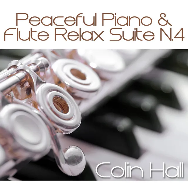 Peaceful Piano & Flute Relax Suite No.4