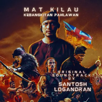 Mat Kilau (Original Soundtrack) by Santosh Logandran