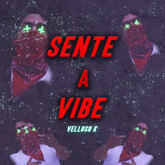 Sente a Vibe by Velloso K