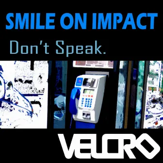 Don't Speak by Smile on Impact