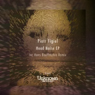 Head Noise EP by Piotr Figiel