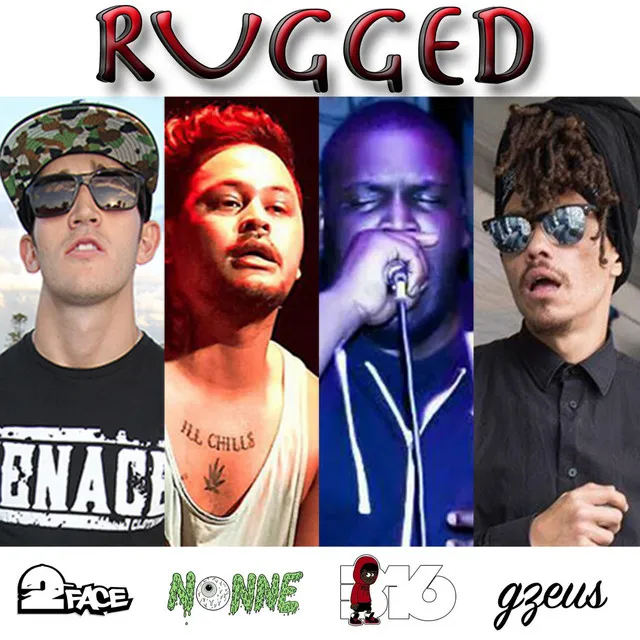 Rugged (feat. Nonne, 316 & Ltl Gzeus)