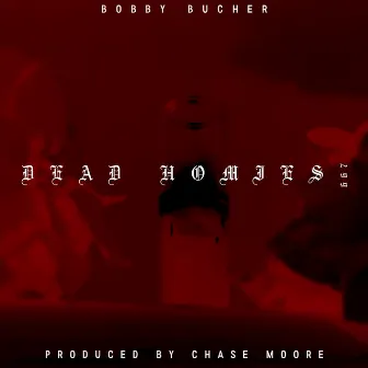 Dead Homies by Bobby Bucher