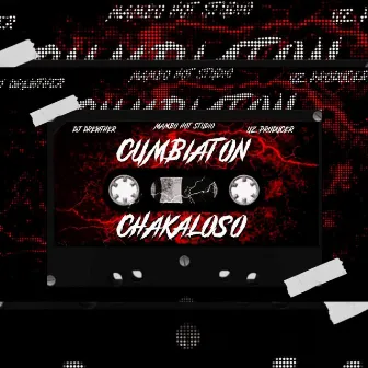 Cumbiaton Chakaloso by Dj Drewther