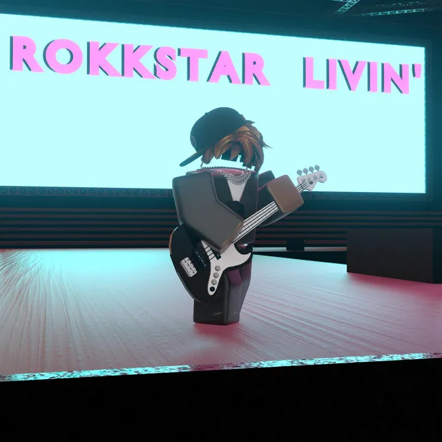 rokkstar livin'