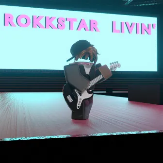 rokkstar livin' by norfwesp