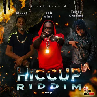 Hiccup Riddim by Toney Chrome