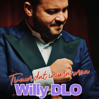 Ti-Am Dat Inima Mea by Willy DLO