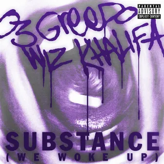 Substance (We Woke Up) by 03 Greedo