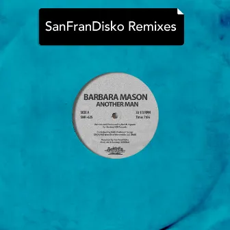 Another Man - Sanfrandisko Remixes by SanFranDisko