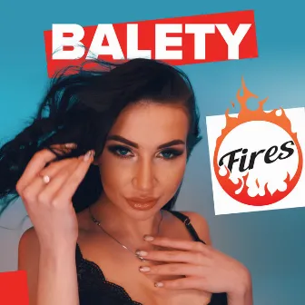 Balety by Fires