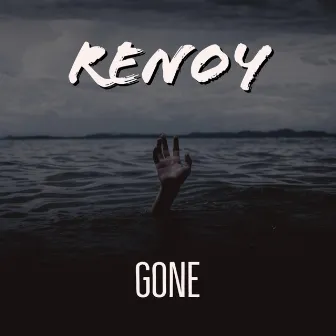 Gone by Renoy