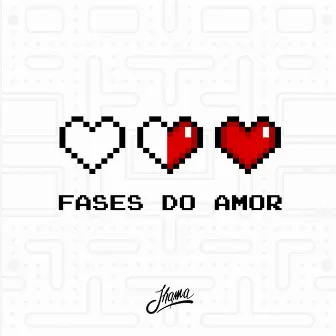 Fases do Amor by Jhama