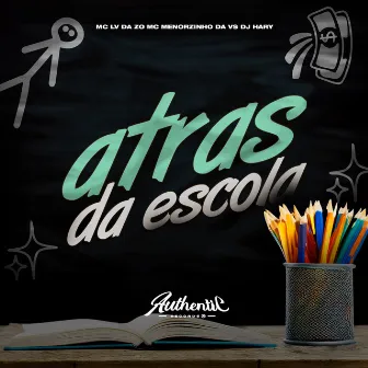 Atrás da Escola by DJ HARY