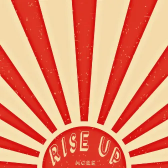 Rise Up by MCRE