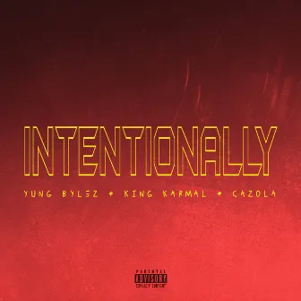 Intentionally by Yung Bylez