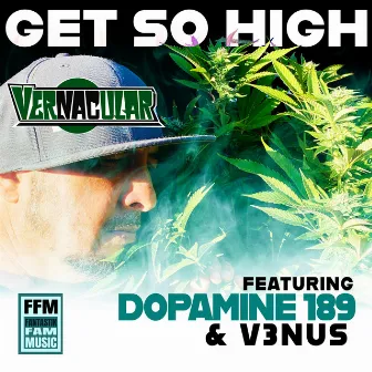 Get So High by Vernacular