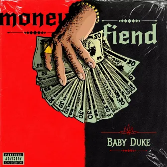 Money fiend by Baby Dukey