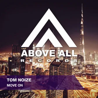 Move On by Tom Noize