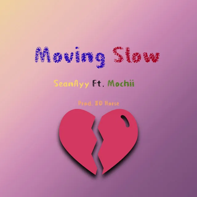 Moving Slow