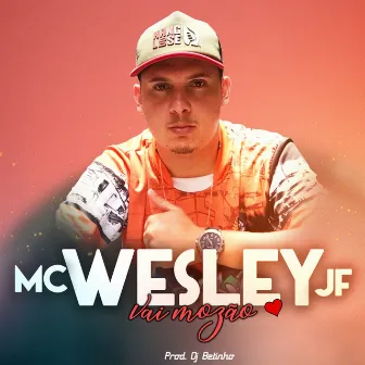 Vai Mozão by MC Wesley JF