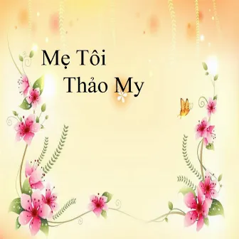 Mẹ Tôi by Thảo My