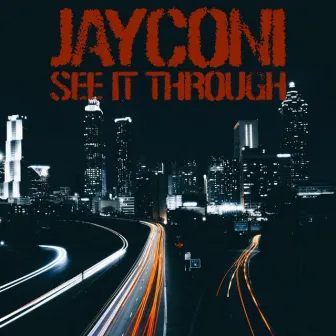 See It Through by Jayconi