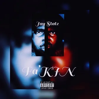 Fa'Kin by Jay Statz