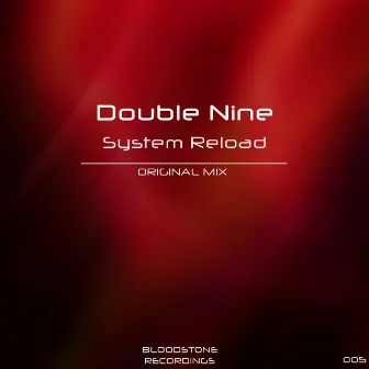 System Reload by Double Nine