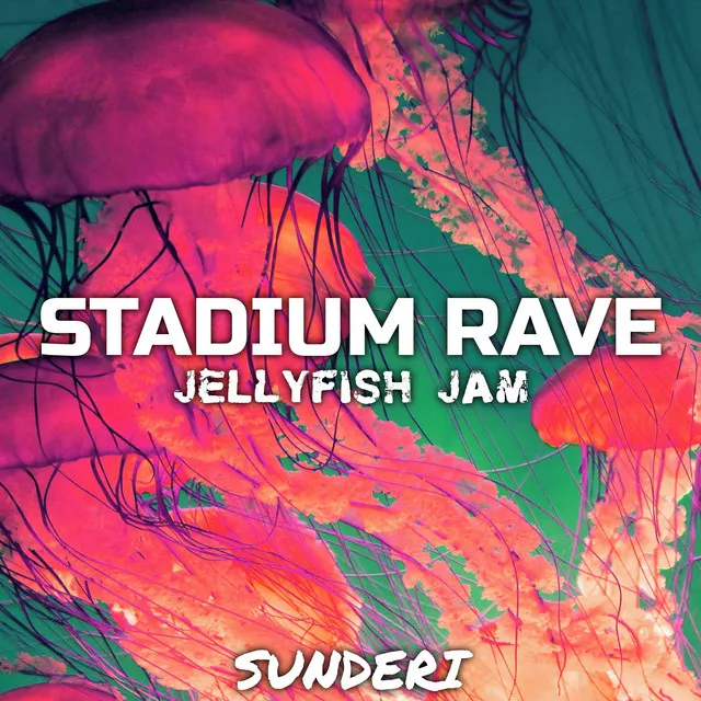 Stadium Rave (Jellyfish Jam)